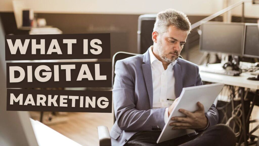 What Is Digital Marketing?